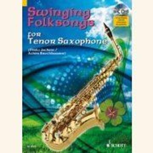Méthode Pour Saxophone Tenor - Partitions, Cd Playback - Swinging Folksongs -Editions Schott