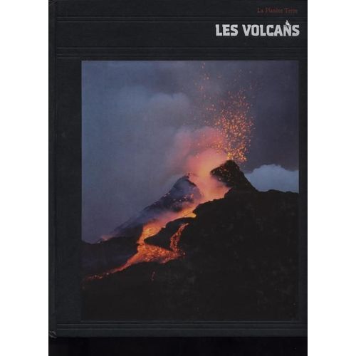 La Planete Terre Les Volcans