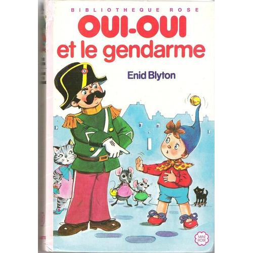 Oui-Oui Et Le Gendarme  - Illustrations De Jeanne Hives