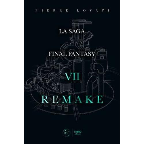 La Saga Final Fantasy Vii Remake