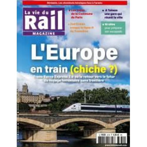 La Vie Du Rail Magazine 3379 L'europe En Train Chiche ?