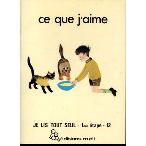 Je Lis Tout Seul Éditions M.D.I Ce Que J'aime