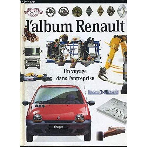 L'album Renault, Un Voyage Dans L'entreprise Relié – 1 Janvier 1992