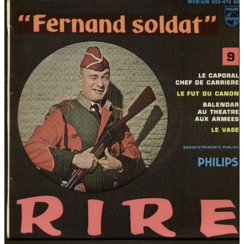 Fernand Soldat No 9 - Le Caporal Chef De Carrière - Le Fut Du Canon - Balendar Au Theatre Aux Armées - Le Vase Enregistrements Publics