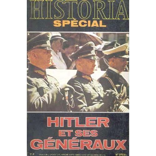 Historia Hors-Série N° 379 : Hitler Et Ses Generaux 369 Bis