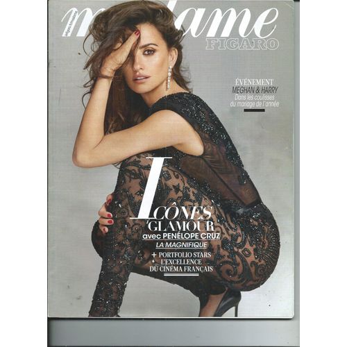 Madame Figaro Du 11/05/2018, Penélope Cruz, Isabella Rosselini, Marina Foïs, Chiara Mastroianni, Camelia Jordana, Jean Dujardin, Juliette Binoche, Agnès Varda, Isabelle Huppert, Vincent Cassel,