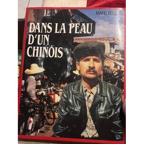 Dans La Peau D’Un Chinois, Par Marc Boulet 