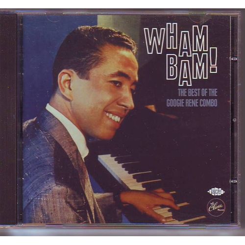 Wham Bam! The Best Of The Googie Rene Combo