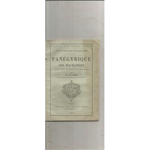 Panégyrique Des Machabées Saint Grégoire De Naziance Texte Revu Et Annot En Français Par M J-H Vérin