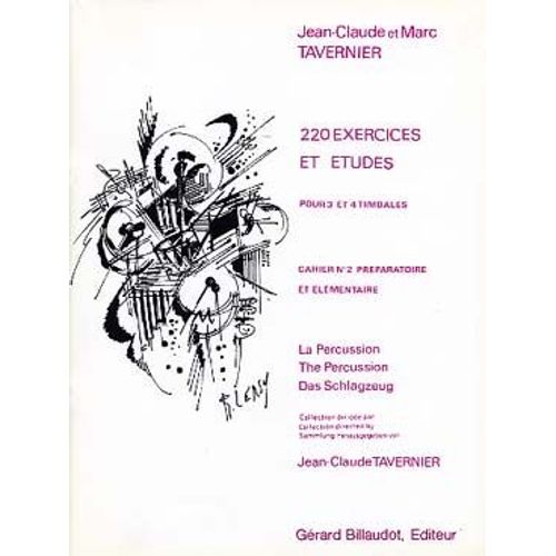 Tavernier, Exercices Et Études De Timbales Vol. 2 : 220 Exercices Pour 3 Et 4 Timbales (Préparatoire/Élémentaire), Édition Billaudot