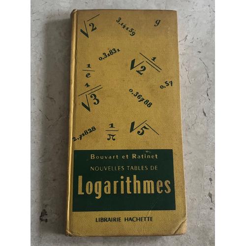 Nouvelles Tables De Logarithmes, Par C. Bouvart & A. Ratinet 