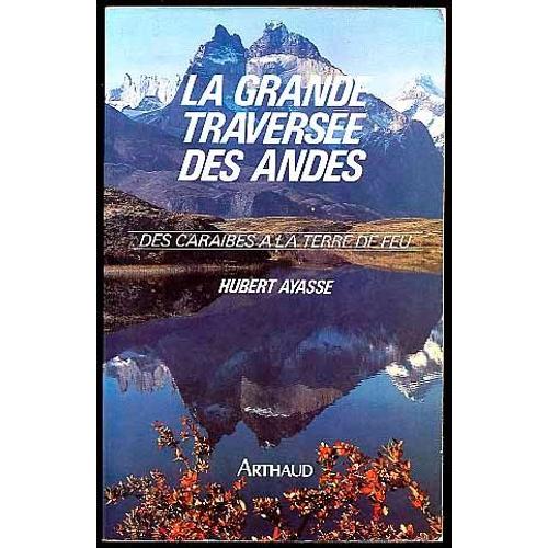 La Grande Traversée Des Andes