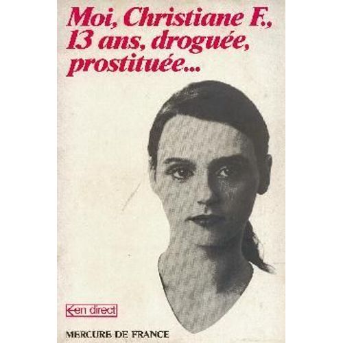 Moi, Christiane F., 13 Ans, Droguee, Prostituee