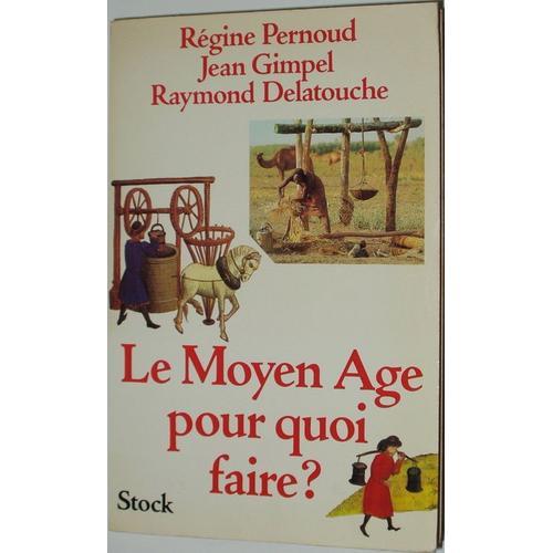 Le Moyen-Âge Pour Quoi Faire ?