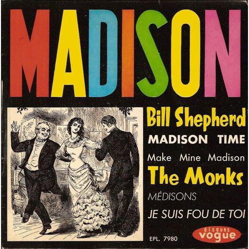 Madison Time - Make Mine Madison - Medisons - Je Suis Fou De Toi