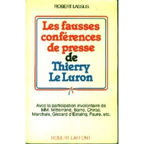 Les Fausses Conférences De Presse De Thierry Leluron