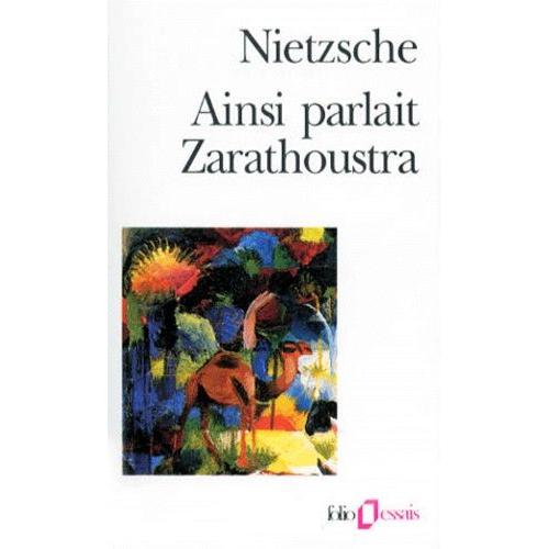 Ainsi Parlait Zarathoustra - Un Livre Qui Est Pour Tous Et Qui N'est Pour Personne