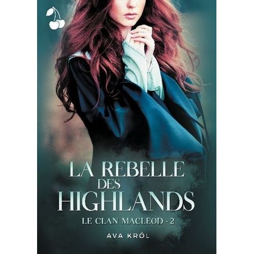 La Rebelle Des Highlands: Le Clan Macleod - 2