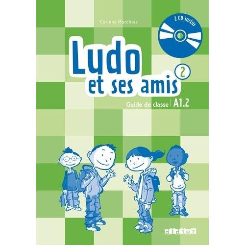 Ludo Et Ses Amis 2 A1.2 - Guide De Classe (2 Cd Audio)