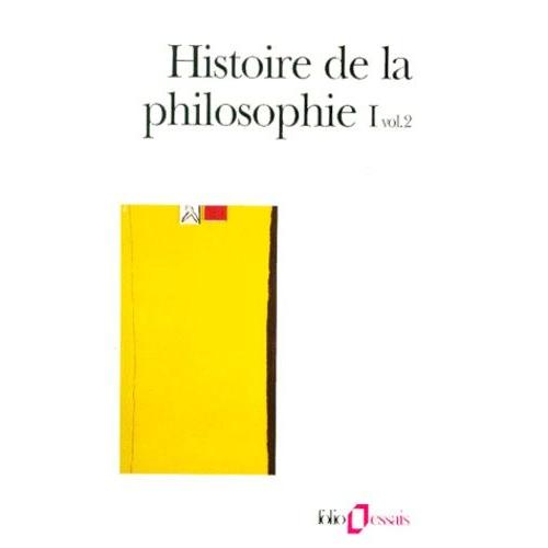 Histoire De La Philosophie - Tome 1, Volume 2, Antiquité, Moyen Age