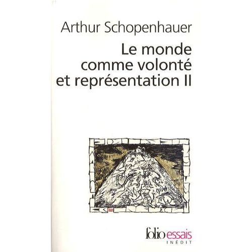 Le Monde Comme Volonté Et Représentation - Tome 2