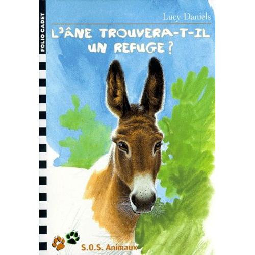 Sos Animaux Tome 13 - L'âne Trouvera-T-Il Un Refuge ?