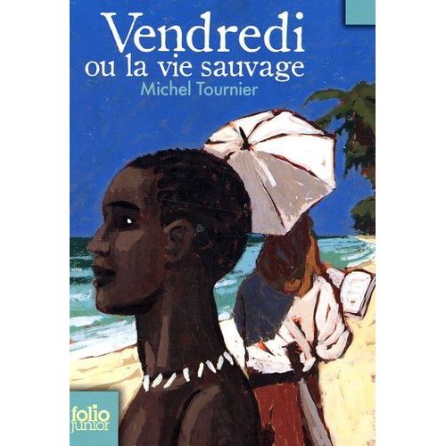 Vendredi Ou La Vie Sauvage - D'après Vendredi Ou Les Limbes Du Pacifique