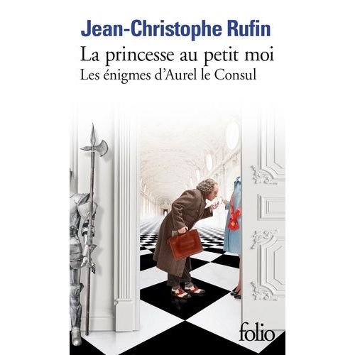 La Princesse Au Petit Moi - Les Énigmes D'aurel Le Consul