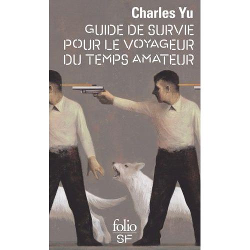 Guide De Survie Pour Le Voyageur Du Temps Amateur