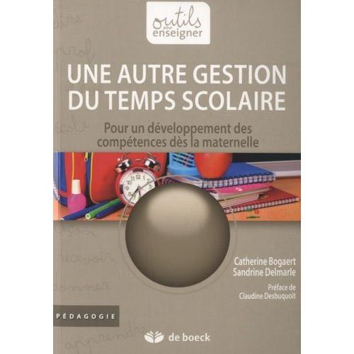 Une Autre Gestion Du Temps Scolaire - Pour Un Développement Des Compétences Dès La Maternelle