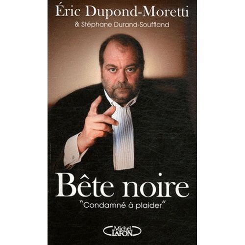 Bête Noire - Condamné À Plaider