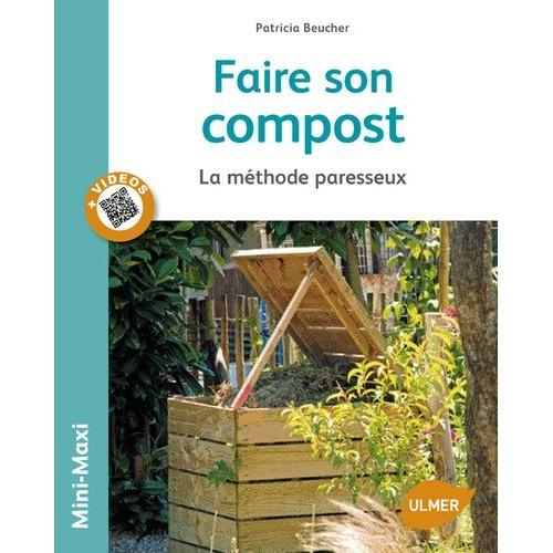 Faire Son Compost - La Méthode Paresseux