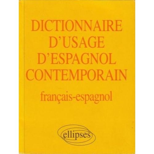 Dictionnaire D'usage D'espagnol Contemporain Français-Espagnol