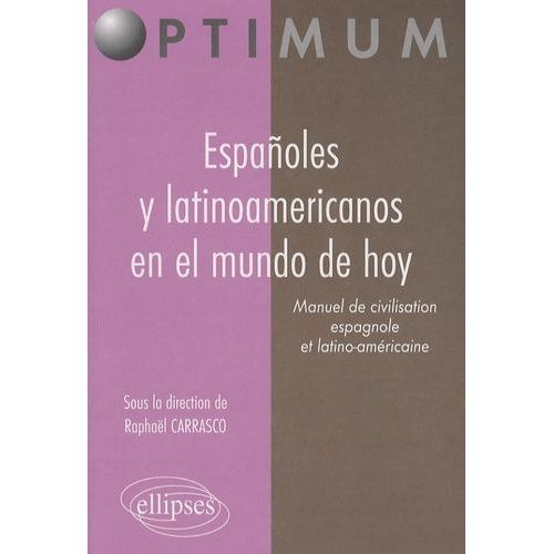 Españoles Y Latinoamericanos En El Mundo De Hoy - Manuel De Civilisation Espagnole Et Latino-Américaine