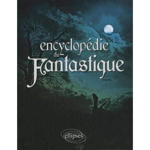 Encyclopédie Du Fantastique