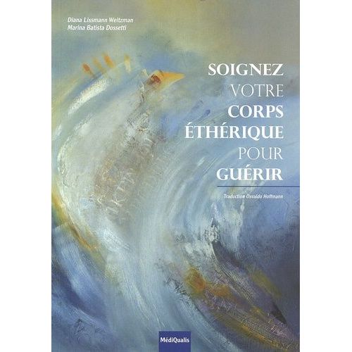 Soignez Votre Corps Éthérique Pour Guérir