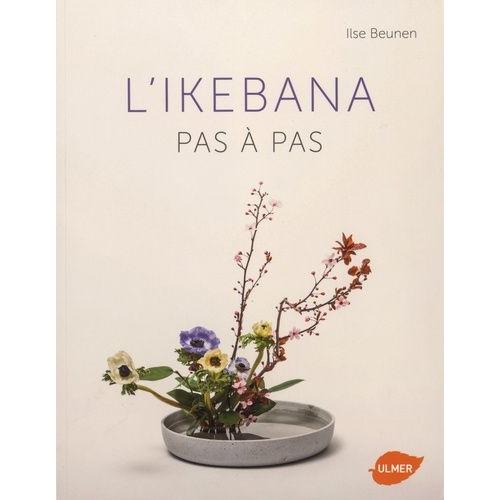 L'ikebana Pas À Pas