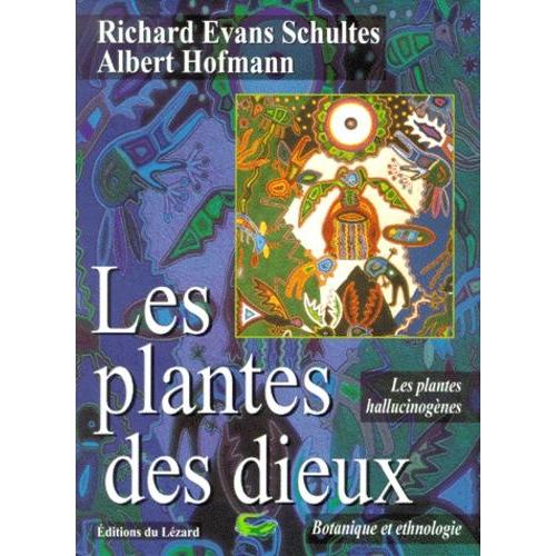 Les Plantes Des Dieux - Pouvoirs Magiques Des Plantes Psychédéliques