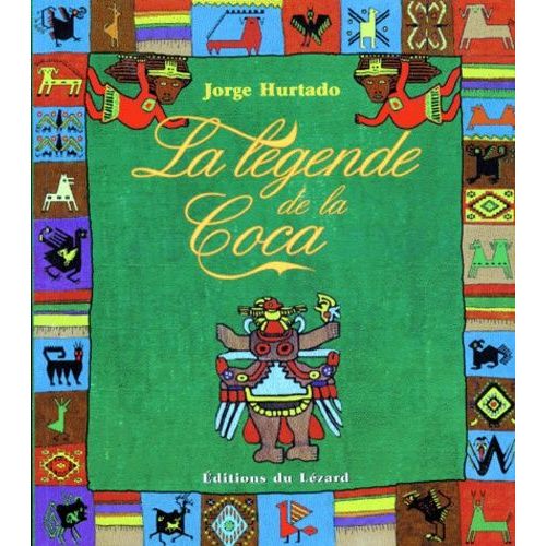 La Legende De La Coca - Mythes Et Realites