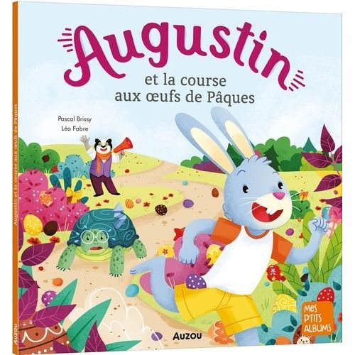 Augustin - Augustin Et La Course Aux Oeufs De Pâques
