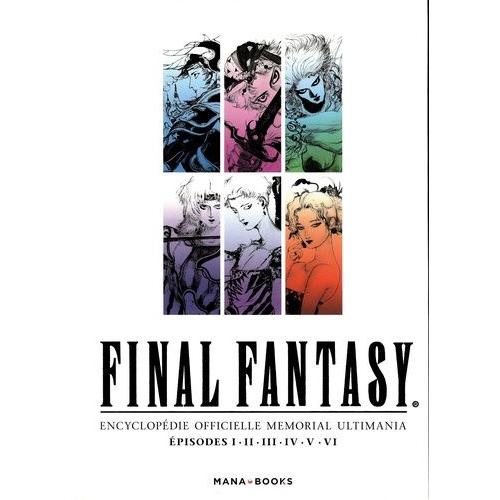Final Fantasy Memorial Ultimania - Épisodes I À Vi - Tome 3