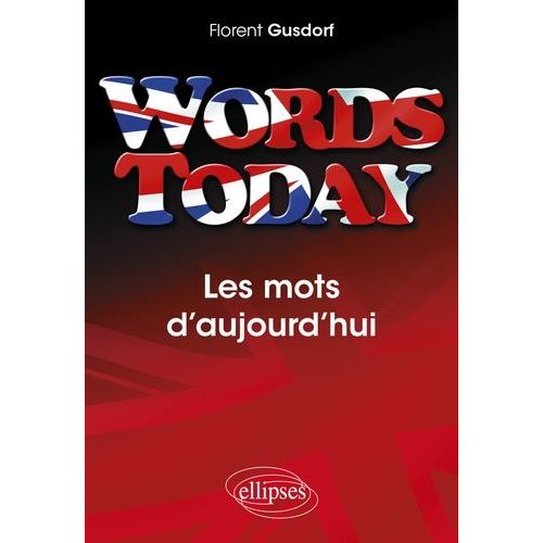 Words Today, Les Mots D'aujourd'hui
