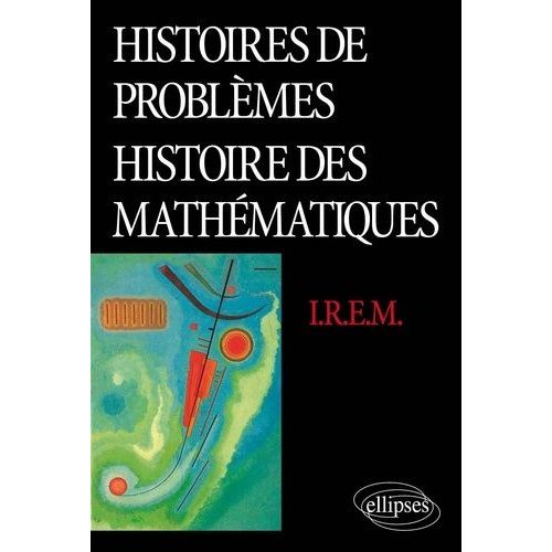 Histoires De Problèmes, Histoire Des Mathématiques