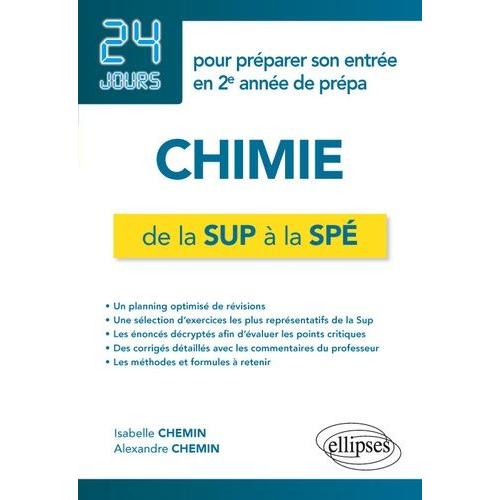 Chimie De La Sup À La Spé - 24 Jours Pour Préparer Son Entrée En 2e Année De Prépa