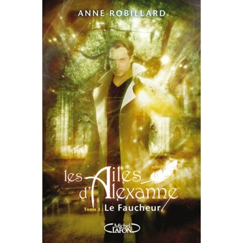 Les Ailes D'alexanne Tome 3 - Le Faucheur