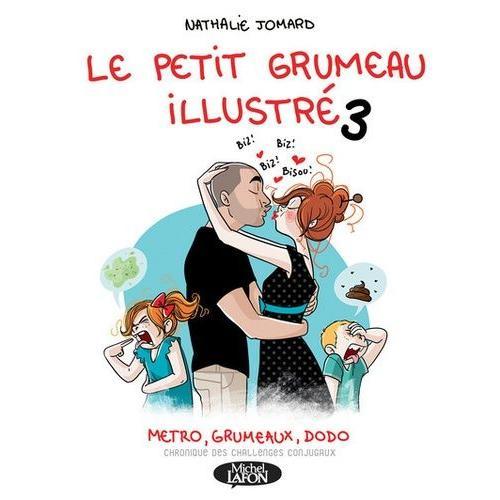 Le Petit Grumeau Illustré Tome 3 - Métro, Grumeaux, Dodo