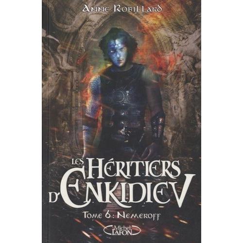 Les Héritiers D'enkidiev Tome 6 - Nemeroff