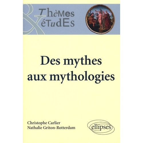 Des Mythes Aux Mythologies