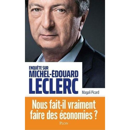 Enquête Sur Michel-Edouard Leclerc