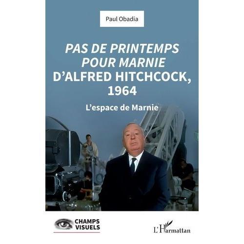 Pas De Printemps Pour Marnie D'alfred Hitchcock, 1964 - L'espace De Marnie